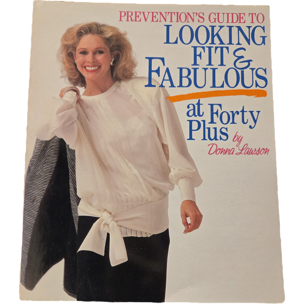 Prevention's Guide to Looking Fit & Fabulous at Forty Plus by Donna Lawson